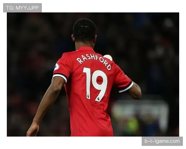 拉什福德技术全面升级，助力球队冠军征程表现抢眼