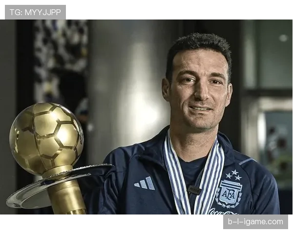 斯卡洛尼战术执行力显著提升，阿根廷队国际赛场表现亮眼